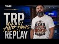 TRP After Hours: Replay