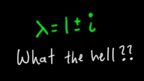Complex Eigenvalues and Eigenvectors [Passing Linear Algebra]