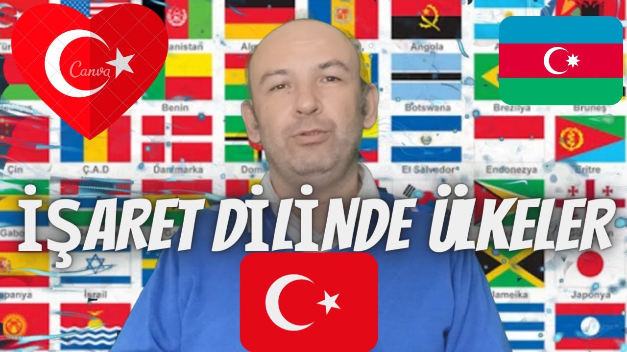 İŞARET DİLİNDE ÜLKELER GÖSTERİMİ