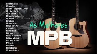 Mpb As Melhores - Músicas Mpb De Todos Os Tempos - Maria Gadú Djavan Anavitória Melim Nando Reis