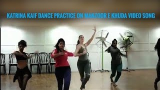 Manzoor E Khuda video ( katrina kaif dance practice on manzoor E Khuda video song ) Resimi