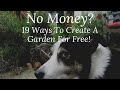 No Money? Here's 19 Ways You Can Create A Garden For FREE!