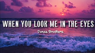 Jonas Brothers - When You Look Me In The Eyes (Lyrics) screenshot 2