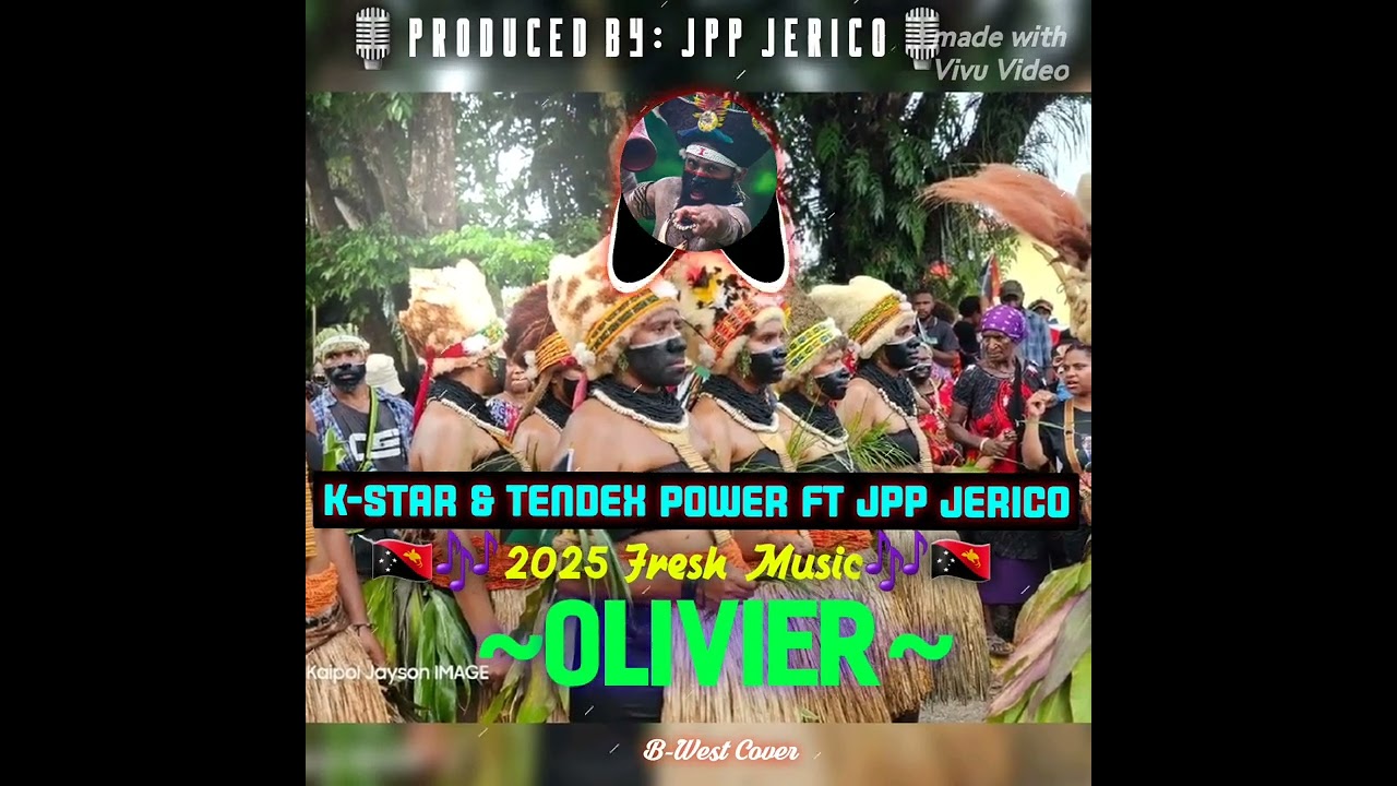 Olivier by K-Star and Tendex Power ft JPP Jerico 2025 fresh Music @bwestlagaip001 🇵🇬🎶