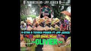 Olivier by K-Star and Tendex Power ft JPP Jerico 2025 fresh Music @bwestlagaip001 🇵🇬🎶