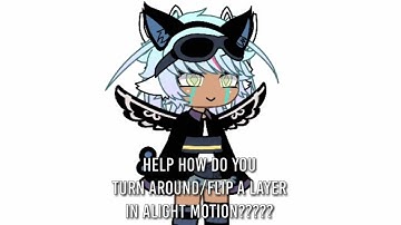 How do you turn around/flip a layer in alight motion 💀🏃