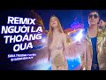 Người Lạ Thoáng Qua Remix - Saka & Lương Gia Huy 🎶