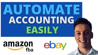 How to automate bookkeeping and accounting EASILY for amazon FBA/ e-commerce Sellers | UK/USA