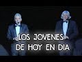 Los jóvenes de hoy en día (R.I.P. al rap) · Les Luthiers