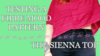 Testing my First Fibre Mood Pattern - The Sienna Top