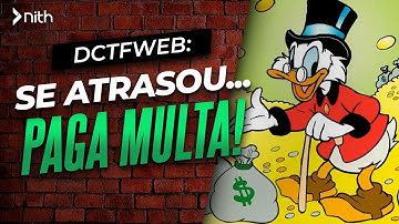 Na DCTFWeb se você atrasar paga multa | Nith Treinamentos