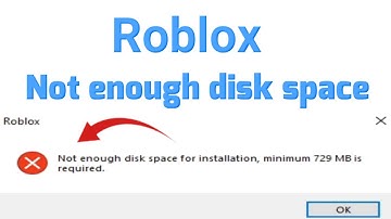 How to fix Roblox Not enough disk space for installation Minimum 729 MB is required