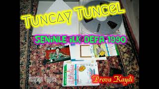 Tuncay Tuncel - Seninle Ilk Defa 1990 (Özel Versiyon) DEMO Resimi