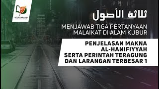 Penjelasan Makna Al-Hanifiyyah serta Perintah Teragung & Larangan Terbesar 1 - Tsalatsatul Ushul