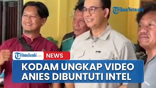 TNI Langsung Klarifikasi Video Anies Baswedan Diduga Dibuntuti Intel