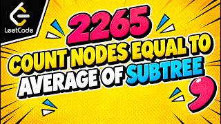 LeetCode Challenge Today | 2265. Count Nodes Equal to Average of Subtree | Step-by-Step Solution