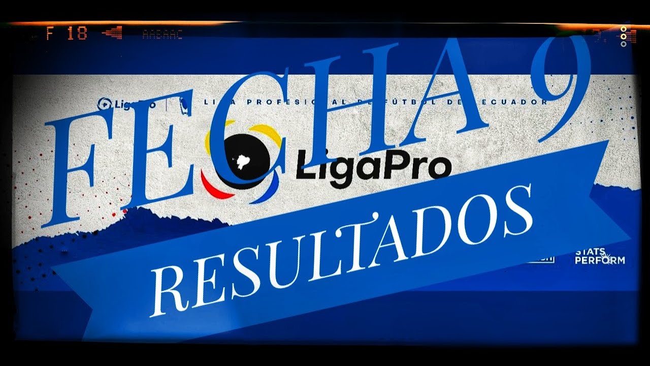 RESULTADOS Liga Pro Ecuador (fecha 9) FASE 2 YouTube