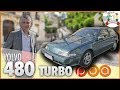 🚗 VOLVO 480・TOUT CE QU'IL FAUT SAVOIR