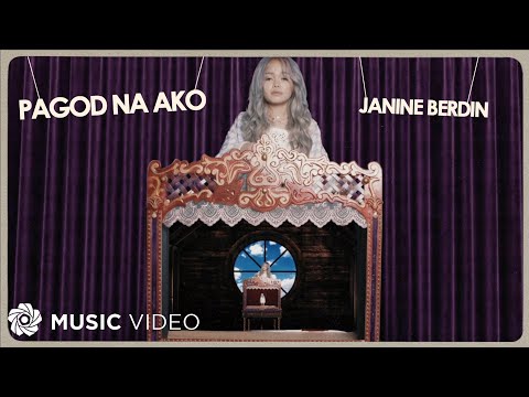 Pagod Na Ako - Janine Berdin (Music Video)