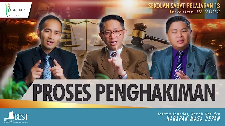 PROSES PENGHAKIMAN | SEKOLAH SABAT PELAJARAN #13 K...
