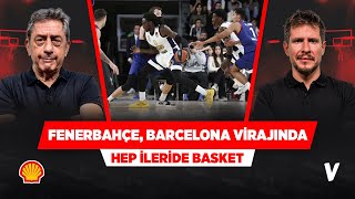 Fenerbahçe'nin Barcelona sınavı kritik olacak | Murat Murathanoğlu, Irmak Kazuk | Hep İleride Basket