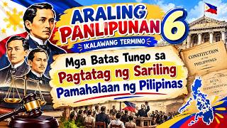 AP6 | TERM 2 | MGA BATAS NA NAIPATUPAD TUNGO SA PAGTATAG NG SARILING PAMAHALAAN NG PILIPINAS