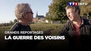 Grands Reportages  Voisins : la guerre sans fin !