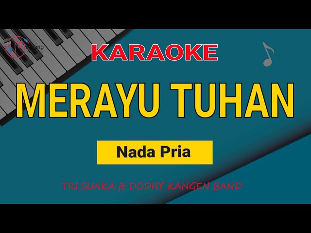 Merayu Tuhan - Karaoke Nada Pria (Tri Suaka ft Dodhy kangen band) class=