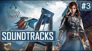 Assassins Creed Unity - Exclusive Sountracks | Official [PART 3] [HD]