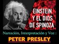"Einstein y el Dios de Spinoza"  - Peter Presley -