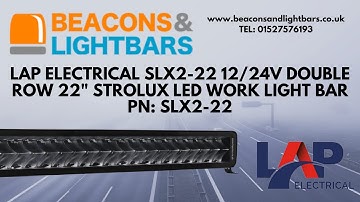 LAP Electrical SLX2-22 12/24v Double row 22" Strolux LED Work Light Bar PN: SLX2-22