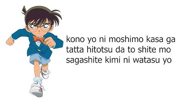 KIMI GA IREBA LYRICS - DETECTIVE CONAN OPENING