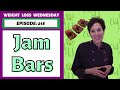 JAM BARS - WEIGHT LOSS WEDNESDAY - EPISODE 218