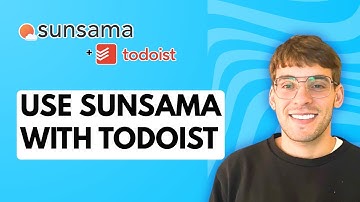 How to Use Sunsama with Todoist [2025 Guide]