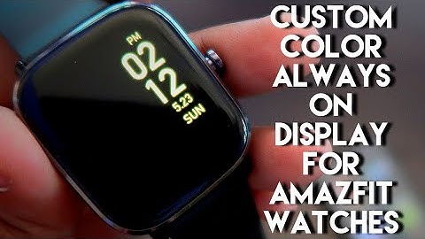 #Custom Color Always On Display for Amazfit Gts 2 Mini