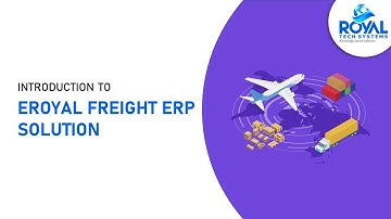 Introduction to eRoyal Freight ERP Solution