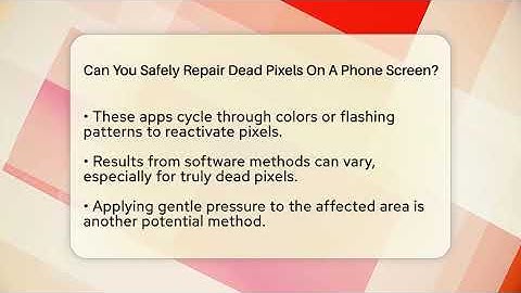 Can You Safely Repair Dead Pixels On A Phone Screen? - Phone Fix and Features