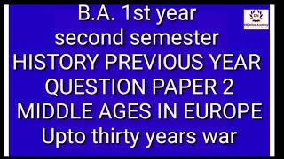 B.A. 1st year question paper 2018 middle ages in Europe upto thirty years