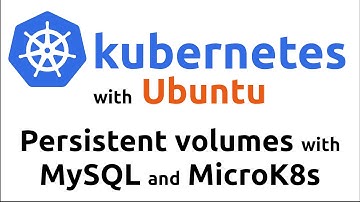 Kubernetes in Ubuntu - persistent volumes with MySQL and microk8s