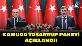 Mehmet Şimşek ve Cevdet Yılmaz Kamuda Tasarruf Paketinin Detaylarını Açıkladı!