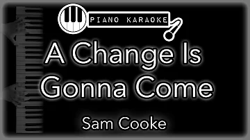 A Change Is Gonna Come - Sam Cooke - Piano Karaoke Instrumental