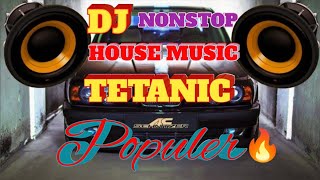 Download Lagu HOUSE MUSIC DJ REMIX // JADULL TETANIC || BASS LEMBUT // NON-STOP  MP3
