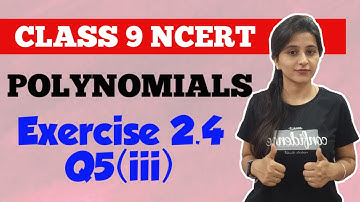 Class 9 Maths  | Chapter 2 | Polynomials | Exercise 2.4 Q5 part (iii) |Class 9 Maths NCERT