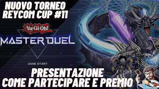 Nuovo Torneo: Reycom Cup #11 - Presentazione, come partecipare e premio - Yu-Gi-Oh Master Duel ITA