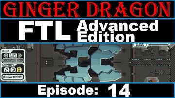 Ginger Dragon Plays: FTL Advanced Edition! Episode 14 [Rock Type C (Part 1)]