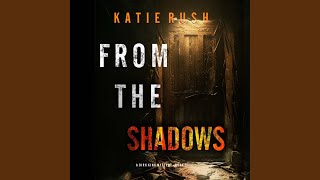 Chapter 68 - From the Shadows (A Dirk King Fbi Suspense Thriller—Book 2)