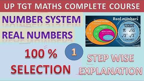 UP TGT MATHS / MATHEMATICS PREPARATION || NUMBER SYSTEM || REAL NUMBERS || PART 1 || FREE CLASSES