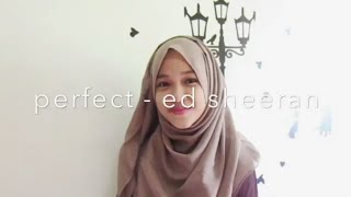 Perfect - (Ed Sheeran) cover by Nadya febrianti