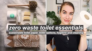 ZERO WASTE TOILET ESSENTIALS // sustainable toilet paper, bidet options, hygiene & cleaning