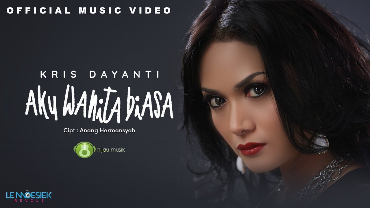Kris Dayanti - Aku Wanita Biasa (Official Music Video) Kris Dayanti - Aku Wanita Biasa (Official Music Video)